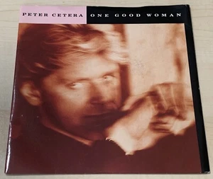 PETER CETERA - ONE GOOD WOMAN 7" VINYL (EX) - Picture 1 of 6