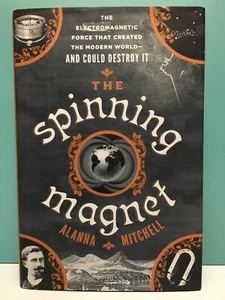 "The Spinning Magnet" by Alanna Mitchell 1st/1st HC/DJ 2018 - Picture 1 of 9