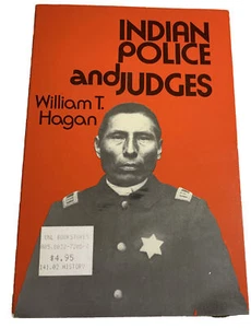 Indian Police and Judges Experiments in Acculturation and Control William Hagan - Picture 1 of 1