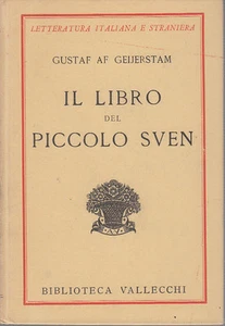 GUSTAF AF GEIJERSTAM IL LIBRO DEL PICCOLO SVEN 1931 LIBRO BIBLIOTECA VALLECCHI - Picture 1 of 1