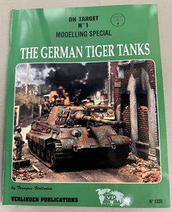 VERLINDEN On Target #1 Modelling German Tiger Tanks Diorama Model Reference Book - Imagen 1 de 6
