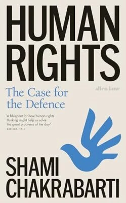 Human Rights: The Case for the Defe..., Chakrabarti, Sh - Image 1 of 2