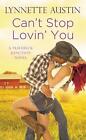 Can't Stop Lovin' You by Lynnette Austin (English) Paperback Book