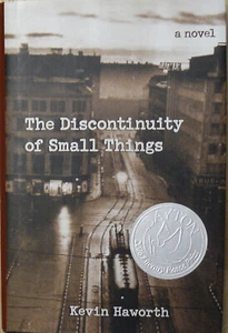 The Discontinuity of Small Things Kevin Haworth Winner Dayton Peace Prize 2006 - Picture 1 of 1