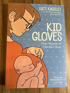 Kid Gloves: Nine Months of Careful Chaos (FIRST Second 2019) New - Picture 1 of 6