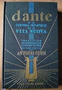 DANTE ET LE CONTENU INITIATIQUE DE LA VITA NUOVA. ANTONIO COEN. FRANC-MACONNERIE - Picture 1 of 10