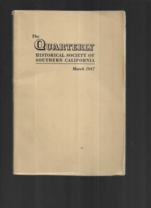 THE QUARTERLY- HISTORICAL SOCIETY OF SOUTHERN CALIFORNIA,MARCH 1947 - Picture 1 of 3