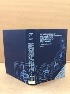 Application of Mini- and Microcomputers in Information, Documentation... - Picture 1 of 7