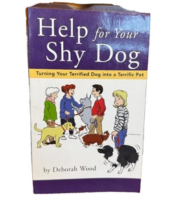 Help for Your Shy Dog Turning Your Terrified Dog into a Terrific Pet Debora Wood - Picture 1 of 2