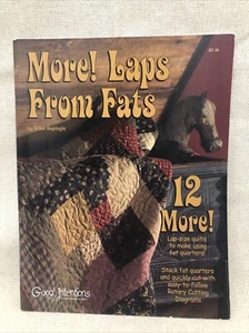 More! Laps From Fats 12 More Quilt Patterns Good Intentions by Ellen Replogle - Picture 1 of 12