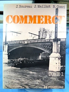 COMMERCE TOME 1, J. BOUREAU, J. MAILHOT, R. CONCI, ÉDITIONS FOUCHER, 1971 - Picture 1 of 11