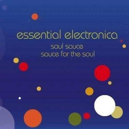 Essential Electronica - Soul Sauce - V/A 2CD (New/Sealed) - Image 1 of 1