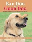 Quixi Sonntag Bad Dog To Good Dog Paperback Us Import