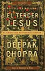 EL TERCER JESUS: EL CRISTO QUE NO PODEMOS IGNORAR (SPANISH By Chopra Deepak M.d.