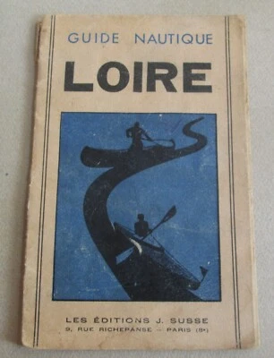 Guide Nautique Loire Les Editions J. Susse Paris Booklet Dated 1959 French Text - Image 1 of 4