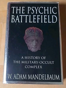 The Psychic Battlefield:A History of the Military-Occult Complex,1st Edition - Foto 1 di 13