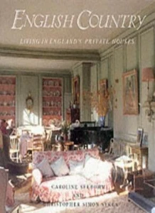 The English Country: Living in England's Private Houses By Caroline Seebohm, Ch - Picture 1 of 1