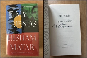 Hisham Matar SIGNED DATED LOCATED My Friends UK Hardback - Picture 1 of 5