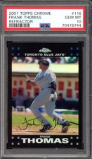 2007 Topps Chrome 116 Frank Thomas Refractor PSA 10 - POP 3 - Blue Jays
