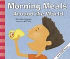 Morning Meals Around the World by Maryellen Gregoire (English) Paperback Book