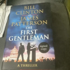 The First Gentleman - Bill Clinton & James Patterson SIGNED Bookplate 1st Pr. HB - Foto 1 di 7