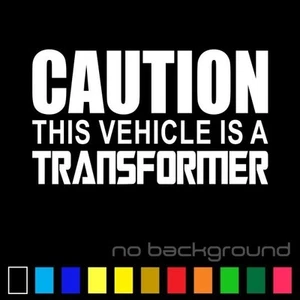 Caution This Vehicle is a Transformer Sticker Vinyl Decal Car Autobot Decepticon - Picture 1 of 14