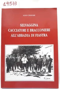 Aldo Chiavari Selvaggina Cacciatori Bracconieri all'Abbadia di Fiastra 2001 - Imagen 1 de 2
