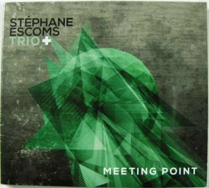 Stephane Escoms Trio+, Meeting Point, New Jazz CD 2014 - Picture 1 of 1
