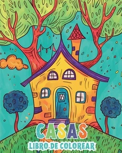Casas: Libro de colorear para ni?os y personas mayores: Redescubre la alegr?a de - Picture 1 of 1