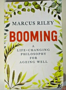 Booming A Life-Changing Philosophy For Ageing Well, Marcus Riley - 9781925384451 - Imagen 1 de 4