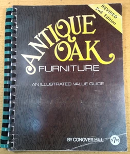 Antique Oak Furniture, by Conover Hill, Collector Books; 1976; pb; VG - Picture 1 of 1