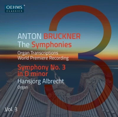 Hansjörg Albrecht: Anton Bruckner The Symphonies: Symphony No. 3 in D minor - Bild 1 von 2