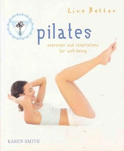 PILATES - EXERCISES AND INSPIRATIONS FOR WELL-BEING - KAREN SMITH - EXCELLENT PB - Picture 1 of 1