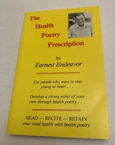 The Health Poetry Prescription Earnest Endeavor Erwin Erkfitz - Picture 1 of 6