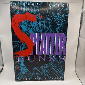 Splatter Punks Extreme Horror Edited By Paul M. Sammon 1990 1st ed. Clive Barker - Picture 1 of 8