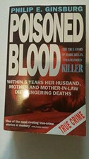 Poisoned Blood: True Story of Marie Hilley, ... by Ginsburg, Philip E. Paperback