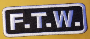 F.T.W. Parche bordado * - Imagen 1 de 2