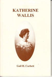 KATHERINE WALLIS (CANADIAN SCULPTOR) BY GAIL CORBETT. SOFTCOVER. 1997. SIGNED - Picture 1 of 2