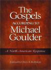 The Gospels According To Michael Goulder: A North American Respo
