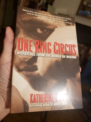 Signed Katherine Dunn One Ring Circus Dispatches From The World Of Boxing 1st  - Image 1 of 4