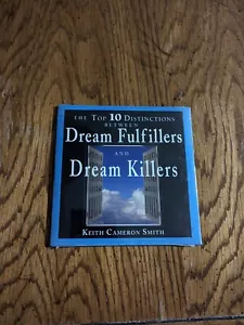 Top 10 Distinctions Between Dream Fulfillers and Dream Killers CD Keith C. Smith - Foto 1 di 3