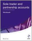 Sole Trader And Partnership Accounts: Workbook (Aat Accounting - Level 3 Diplom
