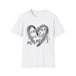 Damen Softstyle T-Shirt, Ain't No Love Like Mama's, süßes grafisches Baumwollshirt - Bild 1 von 69