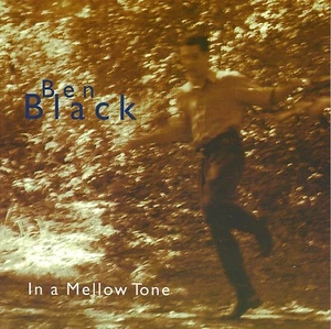Ben Black In A Mellow Tone 1996 11 track cd  - Picture 1 of 1