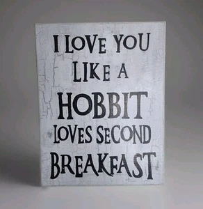 Letrero de lienzo - Te amo como un hobbit ama un segundo desayuno - 11 pulgadas X 14 pulgadas - Imagen 1 de 8