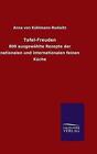 Tafel-Freuden By Anna Von Kuhlmann-Redwitz (German) Hardcover Book
