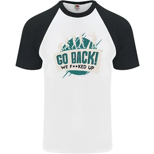 Go Back We Fooked Up Evolution Environment Mens S/S Baseball T-Shirt - Picture 1 of 50