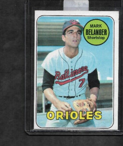 1969 Topps MARK BELANGER #299 EX-MT Baltimore Orioles World Series Champion!!!