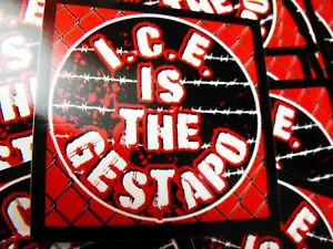 25 I.C.E. IS THE GESTAPO 2.5" stickers - Picture 1 of 1