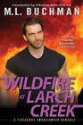 Wildfire at Larch Creek Paperback M. Buchman